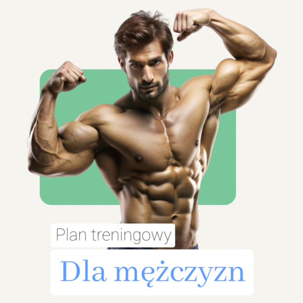 Gotowy plan treningowy dla mężczyzn